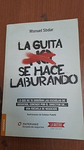 Bild des Verkufers fr La guita no se hace laburando zum Verkauf von Libros nicos