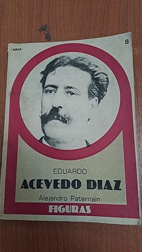 Seller image for Eduardo Acevedo Diaz for sale by Libros nicos