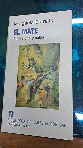 Imagen del vendedor de El mate ( Su historia y cultura) a la venta por Libros nicos