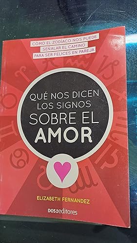 Imagen del vendedor de Qu nos dicen los signos sobre el amor a la venta por Libros nicos