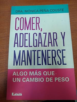 Imagen del vendedor de Comer, adelgazar y mantenerse a la venta por Libros nicos