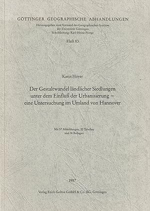 Bild des Verkufers fr Der Gestaltwandel lndlicher Siedlungen unter dem Einflu der Urbanisierung - eine Untersuchung im Unland von Hannover (Gttinger Geographische Abhandlungen Band 83) zum Verkauf von Paderbuch e.Kfm. Inh. Ralf R. Eichmann