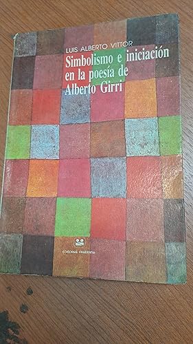 Seller image for Simbolismo e iniciacion en la poesia de ALberto Girri for sale by Libros nicos