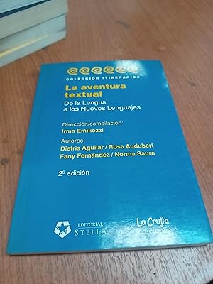 Seller image for La aventura textual de la Lengua a los Nuevos Lenguajes for sale by Libros nicos