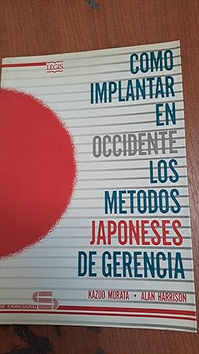 Imagen del vendedor de Como implantar en occidente los metodos japoneses de gerencia a la venta por Libros nicos