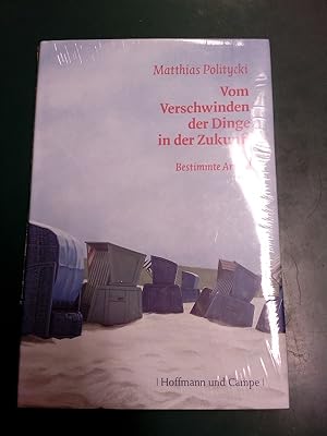 Vom Verschwinden der Dinge in der Zukunft. Bestimmte Artikel. 2006 - 1998.