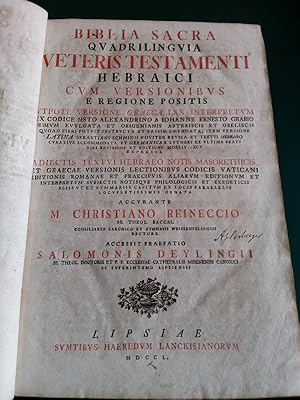 Bild des Verkufers fr Biblia Sacra Qvadrilingvia [Quadrilinguia] Vol. I-III, Vol.I: Biblia Sacra Qvadrilingvia Veteris Testamenti. Volumen I continens Genesis vsqve ad Estheram. Biblia Sacra Qvadrilingvia Veteris Testamenti Hebraici cvm Versionibvs e Regione Positis vtpote Versione Graeca LXX Interpretvm ex Codice Msto Alexandrino a Johanne Ernesto Grabio Primvm Evvlgata et Origenianis Asteriscis et Obeliscis qvoad Fieri Potvit Instrvcta et Passim Emendata, item Versione Latina Sebastiani Schmidii Noviter Revisa et Textvi Hebraeo Cvrativs Accomodata, et Germanica B. Lutheri ex vltima Beati Viri Revisione et Editione MDXLIV--XLV. [.]. Accurante M. Christiano Reiniccio accesit praefatio Salomonis Deylingii. // Vol. II: Biblia Sacra Qvadrilingvia Veteris Testamenti. Continens Jobvm vsqve ad Malachiam. [.] Accurante M. Christiano Reineccio accessit praefatio Christiani Friderici Boerneri // Vol. III: Biblia Sacra Qvadrilingvia Novi Testamenti Graeci Cvm Versionibvs Syriaca, Graeca Vvlgari, Latina et Germanica. zum Verkauf von Antiquariat Seitenwechsel