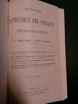 Beiträge zur Pathologie und Therapie des chronischen Trippers. Mit 7 Tafeln. (= Separat-Abdruck a...
