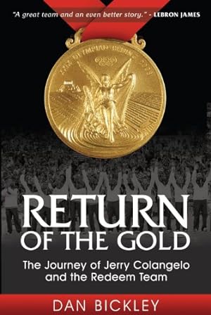 Imagen del vendedor de Return of the Gold: The Journey of Jerry Colangelo and the Redeem Team (Sports Professor) a la venta por Reliant Bookstore