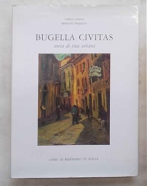 Bild des Verkufers fr Bugella Civitas. Storia di vita urbana. zum Verkauf von S.B. Il Piacere e il Dovere