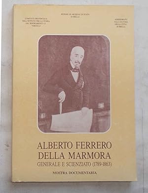 Alberto Ferrero della Marmora generale e scienziato. (1789 - 1863).