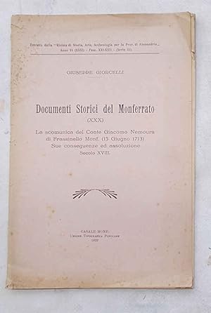 Seller image for Documenti storici del Monferrato. La scomunica del conte Giacomo Nemours di Frassinello Monf. (15 giugno 1713). Sue conseguenze ed assoluzione. Secolo XVIII. for sale by S.B. Il Piacere e il Dovere