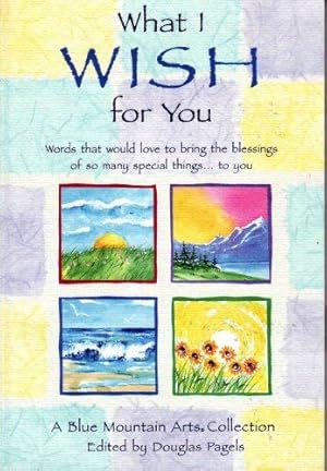 Imagen del vendedor de What I Wish For You a la venta por Reliant Bookstore