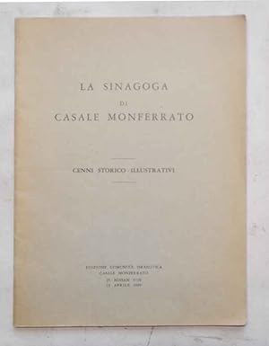 La Sinagoga di Casale Monferrato. Cenni storico-illustrativi.