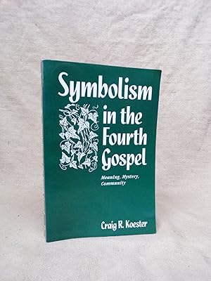 Seller image for SYMBOLISM IN THE FOURTH GOSPEL: MEANING, MYSTERY, COMMUNITY for sale by Gage Postal Books