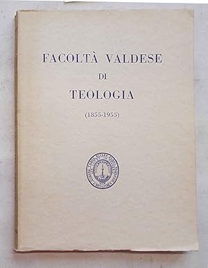 Imagen del vendedor de Facolt Valdese di Teologia. 1855 - 1955. a la venta por S.B. Il Piacere e il Dovere