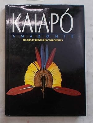 Seller image for Kaiapo'. Amazonie. Plumes et peintures corporelles. for sale by S.B. Il Piacere e il Dovere