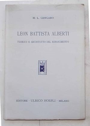 Bild des Verkufers fr Leon Battista Alberti. Teorico e architetto del Rinascimento. zum Verkauf von S.B. Il Piacere e il Dovere