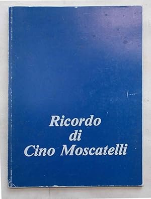 Ricordo di Cino Moscatelli.