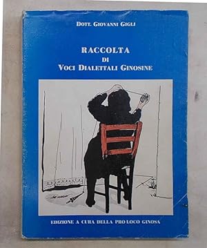 Seller image for Raccolta di Voci Dialettali Ginosine. for sale by S.B. Il Piacere e il Dovere