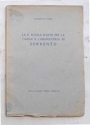 Immagine del venditore per La R. Scuola d'Arte per la Tarsia e l'Ebanisteria di Sorrento. venduto da S.B. Il Piacere e il Dovere