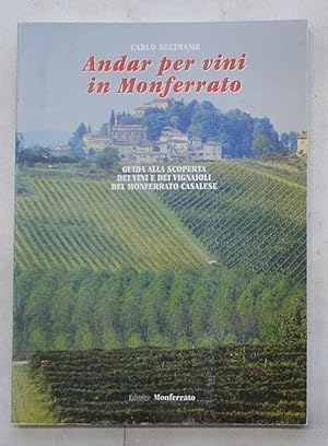 Andar per vini. Guida alla scoperta dei vini e dei vignaioli del monferrato casalese.