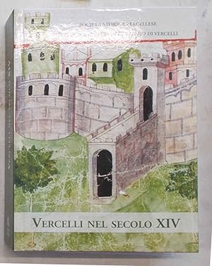 Bild des Verkufers fr Vercelli nel secolo XIV. zum Verkauf von S.B. Il Piacere e il Dovere