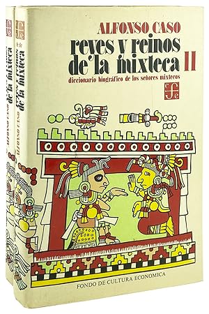 Reyes y Reinos de la Mixteca [Diccionario biografico de los senores mixtecos]