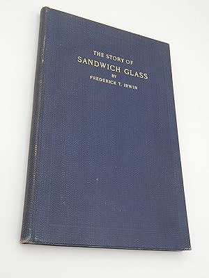 Imagen del vendedor de The Story of Sandwich Glass and Glass Workers a la venta por Lee Madden, Book Dealer