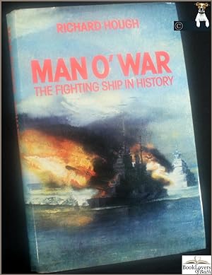 Seller image for Man O' War: The Fighting Ship in History for sale by BookLovers of Bath