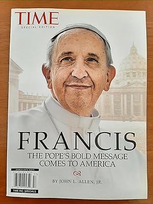 Francis: The Pope's Bold Message Comes To America (Time Special Edition)