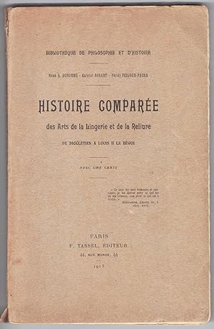 Histoire comparée des Arts de la Lingerie et de la Reliure de Dioclétien à Louis II le Bègue. Ave...