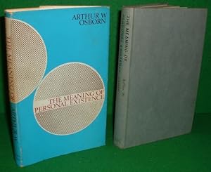 THE MEANING OF PERSONAL EXISTENCE In the Light of Paranormal Phenomena, the Doctrine of Reincarna...