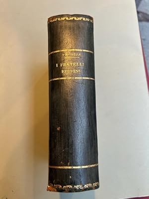 I fratelli Ruffini. Storia della Giovine Italia. "L'antica monarchia e la Giovine Italia», «La fa...