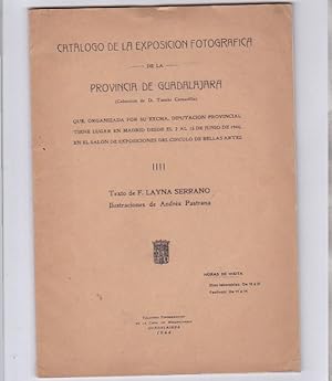 Imagen del vendedor de Catalogo de la exposicion fotografica de la provincia de Guadalajara (coleccin Tomas Camarillo) que , organizada por la diputacin provincial tiene lugar en Madrid desde el 2 al 15 de junio de 1944 en el Circulo de Bellas Artes a la venta por LIBRERA GULLIVER