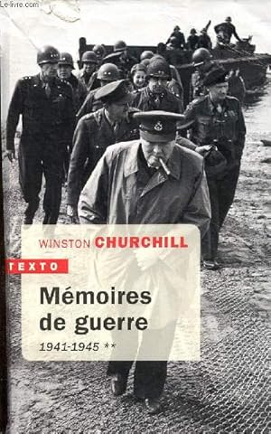 Image du vendeur pour Mmoires de guerre - Tome 2 : fvrier 1941-1945 - Collection texto. mis en vente par Le-Livre