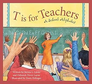 Seller image for T is for Teachers: A School Alphabet for sale by Reliant Bookstore