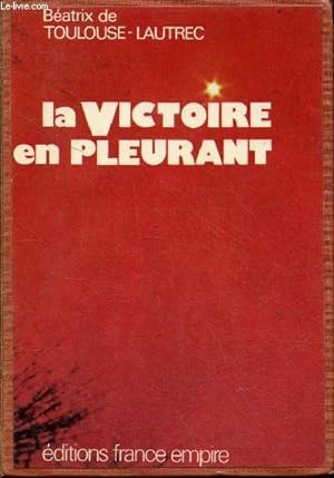 Imagen del vendedor de La victoire en pleurant. a la venta por Le-Livre