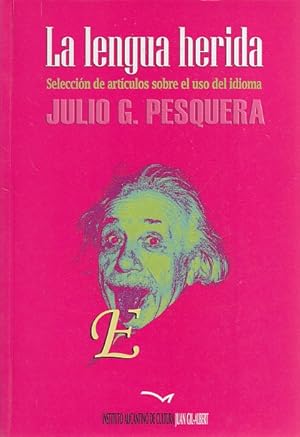 Imagen del vendedor de LA LENGUA HERIDA. SELECCIN DE ARTCULOS SOBRE EL USO DEL IDIOMA a la venta por Librera Vobiscum