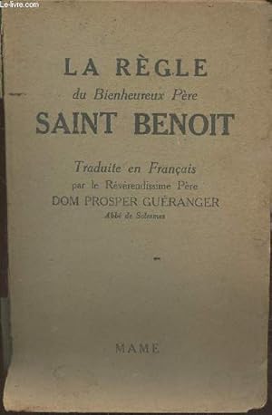 Seller image for La rgle du bienheureux pre Saint Benoit- Traduite en franais for sale by Le-Livre