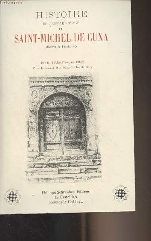 Image du vendeur pour Histoire de l'Abbaye royale de Saint-Michel de Cuxa (Diocse de Perpignan) mis en vente par Le-Livre