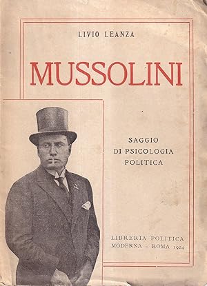 Mussolini. Saggio di psicologia politica