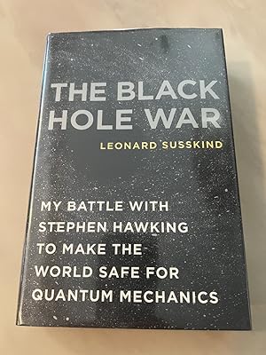Imagen del vendedor de The Black Hole War: My Battle with Stephen Hawking to Make the World Safe for Quantum Mechanics a la venta por Allen's Rare Books