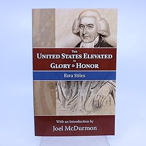 Seller image for The United States Elevated to Glory and Honor for sale by Shelley and Son Books (IOBA)