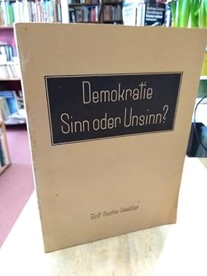 Bild des Verkufers fr Demokratie - Sinn oder Unsinn? zum Verkauf von NORDDEUTSCHES ANTIQUARIAT