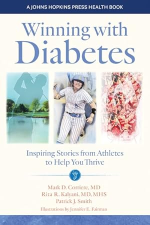 Imagen del vendedor de Winning With Diabetes : Inspiring Stories from Athletes to Help You Thrive a la venta por GreatBookPricesUK