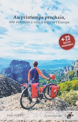 Imagen del vendedor de Au printemps prochain (une aventure  vlo  travers l'Europe) a la venta por books-livres11.com