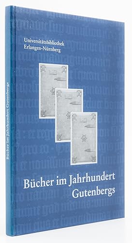 Seller image for Bcher im Jahrhundert Gutenbergs. Katalog. - for sale by Antiquariat Tautenhahn