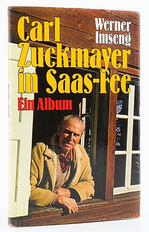 Carl Zuckmayer in Saas-Fee. Ein Album. - [Signiert von Zuckmayer und Imseng]. -