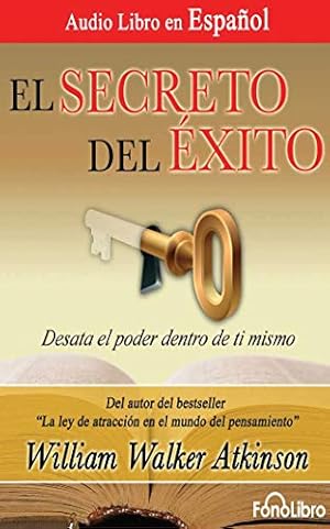 Bild des Verkufers fr El secreto del exito / The Secret of Success: Desata el poder dentro de ti mismo / Unleash the Power Within Yourself zum Verkauf von WeBuyBooks